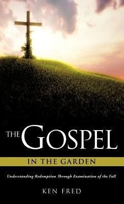 The Gospel in the Garden als Buch (gebunden)