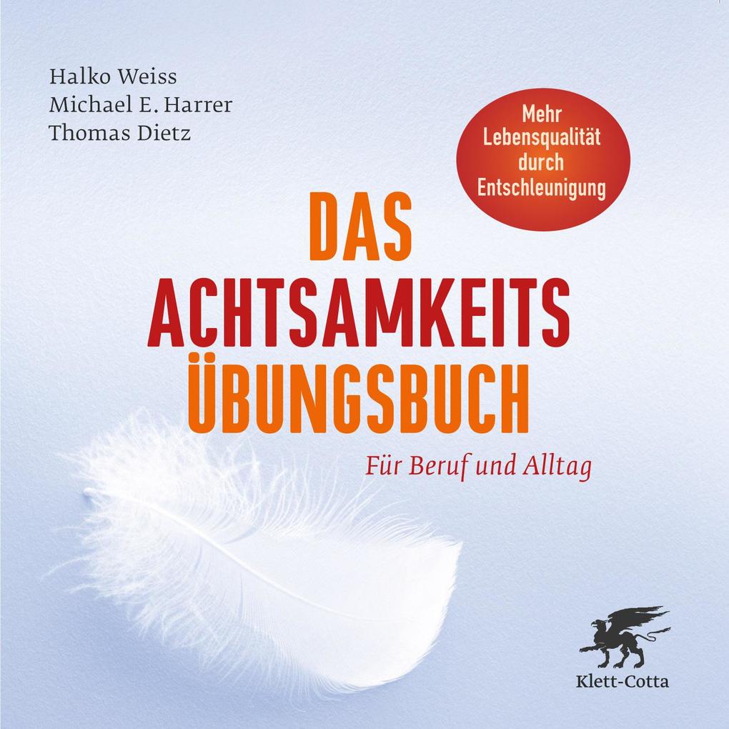 Produktbild: Das Achtsamkeits-Übungsbuch | Halko Weiss, Michael E. Harrer, Thomas Dietz