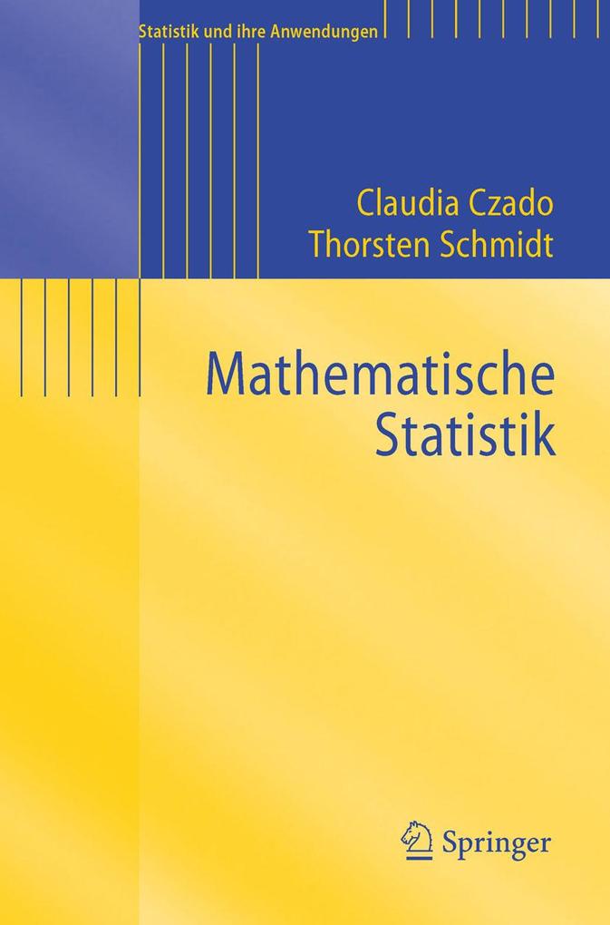 Produktbild: Mathematische Statistik | Claudia Czado, Thorsten Schmidt