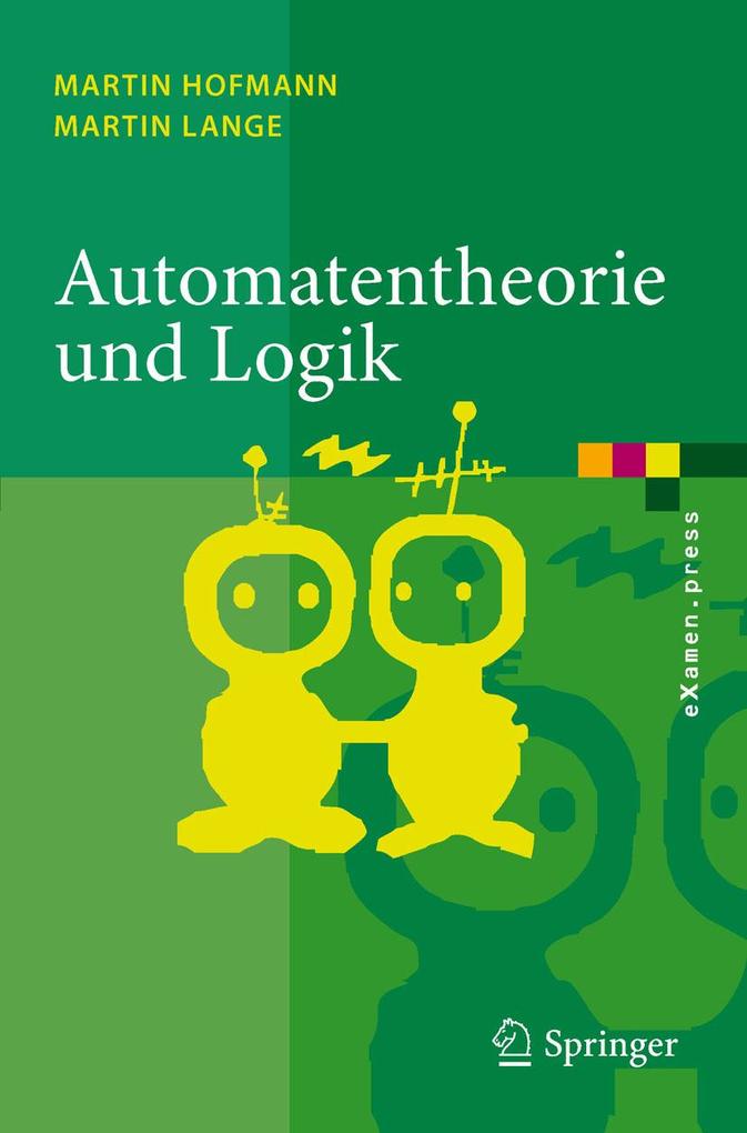 Produktbild: Automatentheorie und Logik | Martin Hofmann, Martin Lange