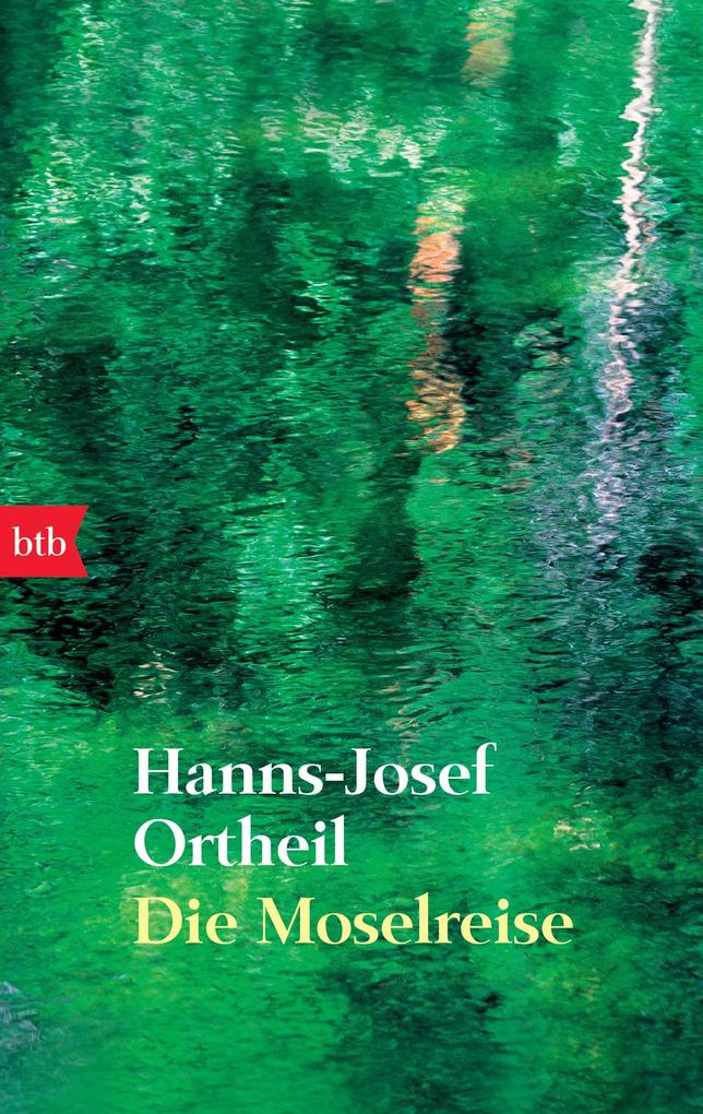 Produktbild: Die Moselreise | Hanns-Josef Ortheil