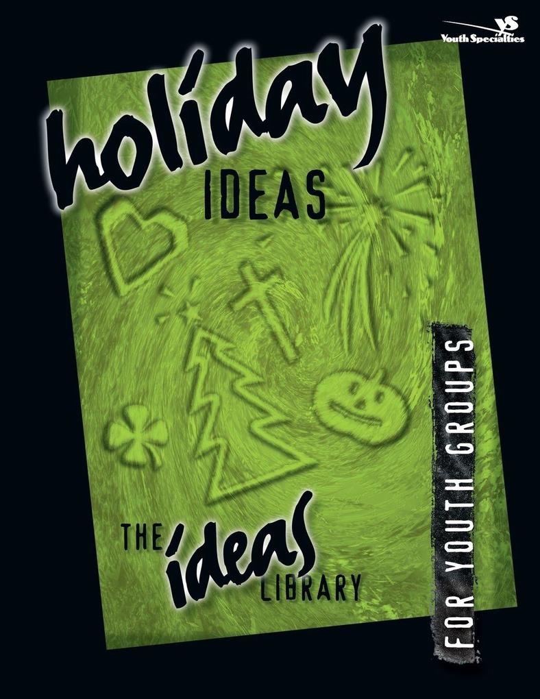 Produktbild: Holiday Ideas | Youth Specialties, Zondervan Publishing
