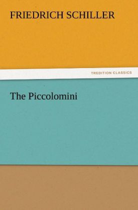 Produktbild: The Piccolomini | Friedrich Schiller