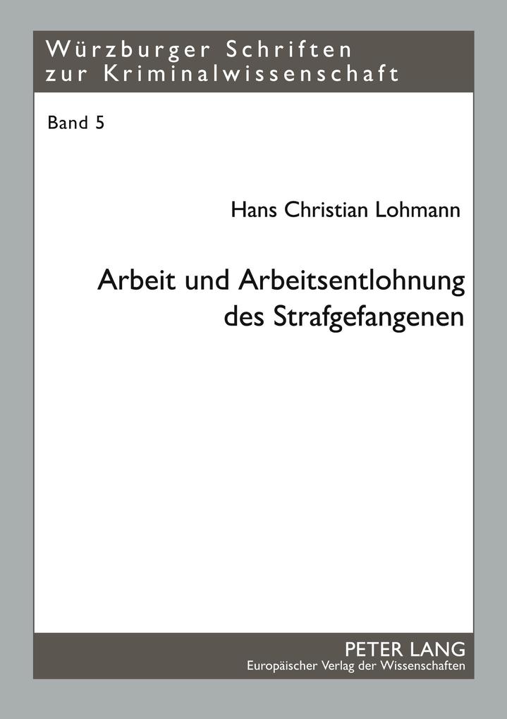 Produktbild: Arbeit und Arbeitsentlohnung des Strafgefangenen | Hans Christian Lohmann