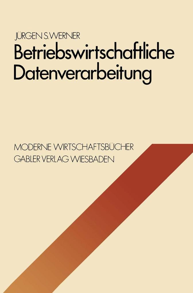 Produktbild: Betriebswirtschaftliche Datenverarbeitung | Jürgen S. Werner