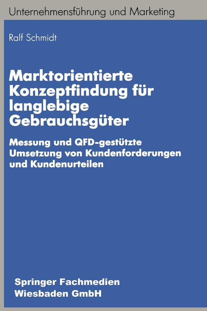 Produktbild: Marktorientierte Konzeptfindung für langlebige Gebrauchsgüter | Ralf-Bodo Schmidt