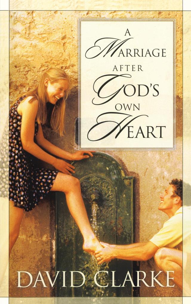 Produktbild: A Marriage After God's Own Heart | David Clarke