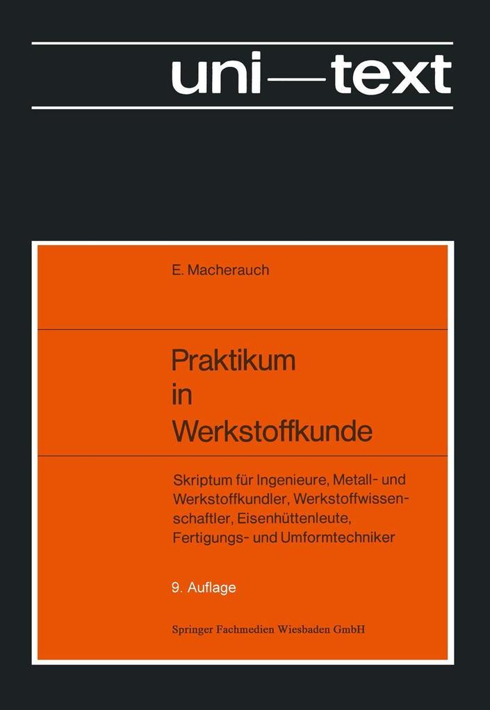 Produktbild: Praktikum in Werkstoffkunde | Eckard Macherauch
