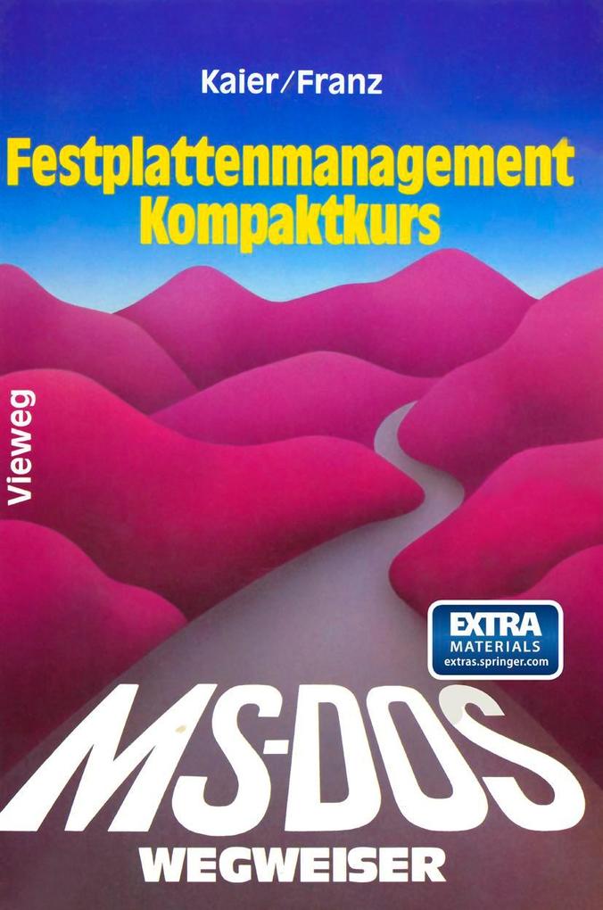 Produktbild: MS-DOS-Wegweiser Festplatten-Management Kompaktkurs | Ekkehard Kaier