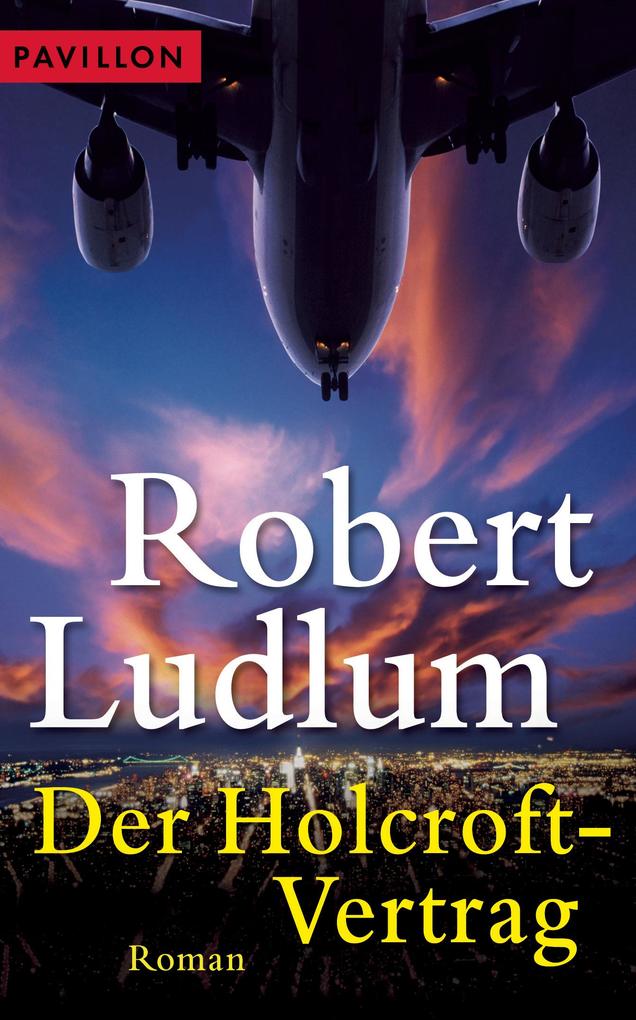 Produktbild: Der Holcroft-Vertrag | Robert Ludlum