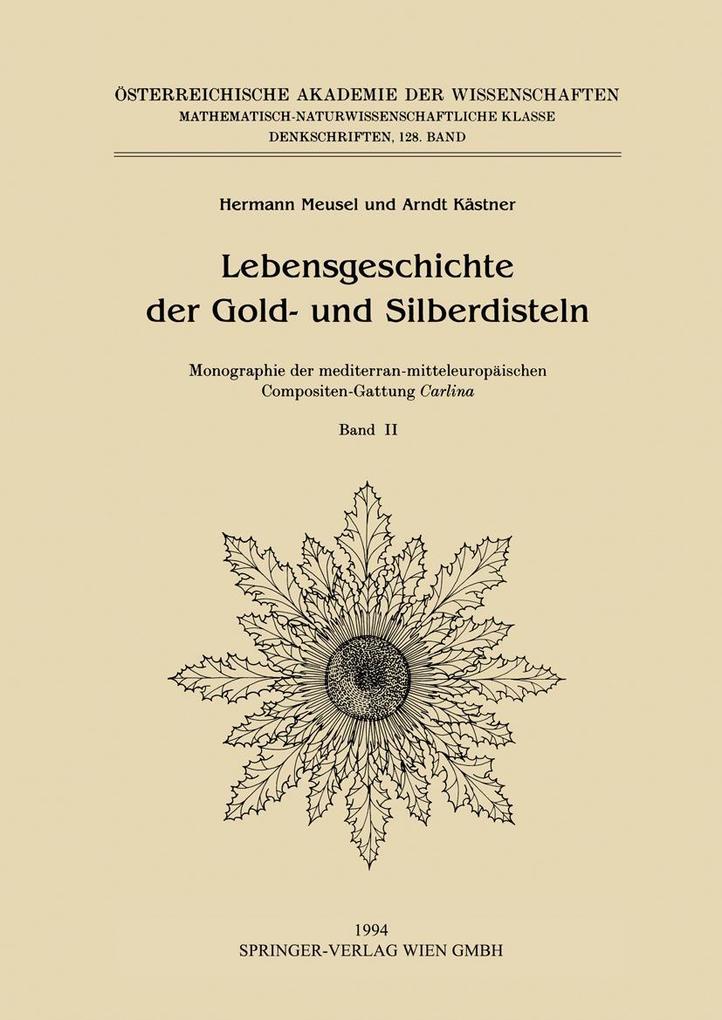 Produktbild: Lebensgeschichte der Gold- und Silberdisteln Monographie der mediterran-mitteleuropäischen Compositen-Gattung Carlina | Arndt Kästner, Hermann Meusel