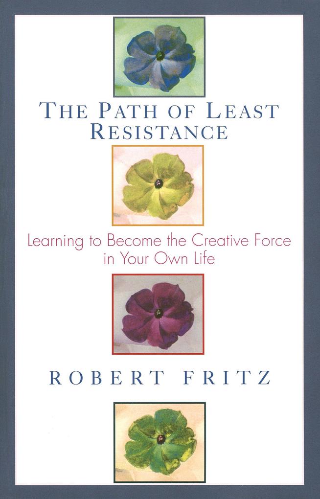 Produktbild: The Path of Least Resistance | Robert Fritz