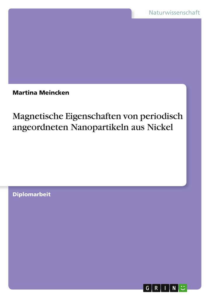 Produktbild: Magnetische Eigenschaften von periodisch angeordneten Nanopartikeln aus Nickel | Martina Meincken