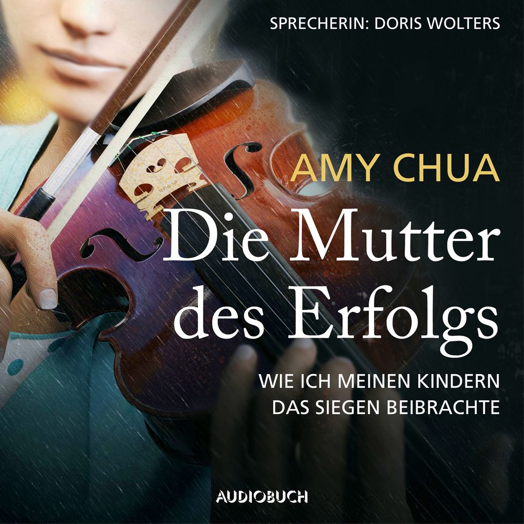 Produktbild: Die Mutter des Erfolgs | Amy Chua