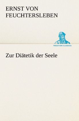 Produktbild: Zur Diätetik der Seele | Ernst von Feuchtersleben