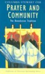Prayer and Community: The Benedictine Tradition als Taschenbuch