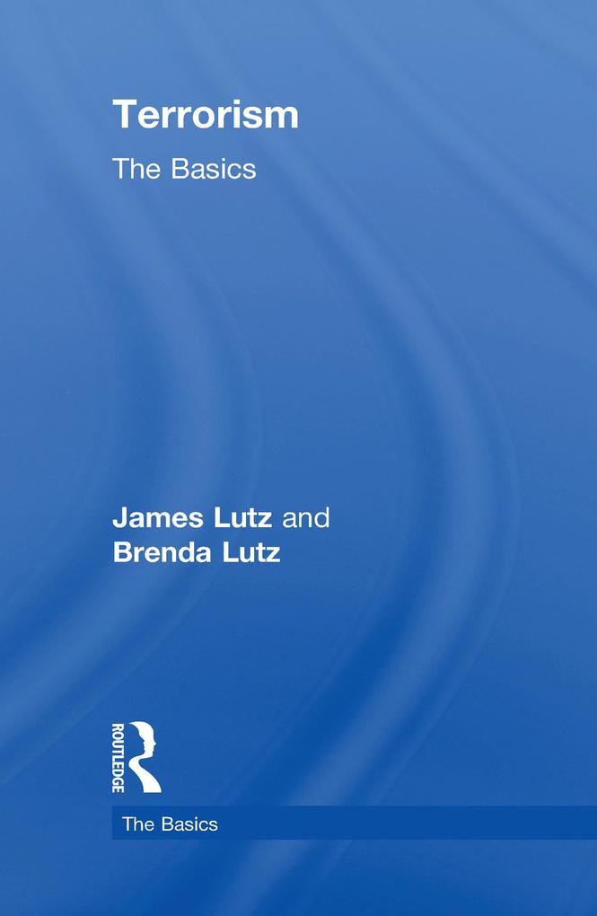 Produktbild: Terrorism: The Basics | James Lutz, Brenda Lutz