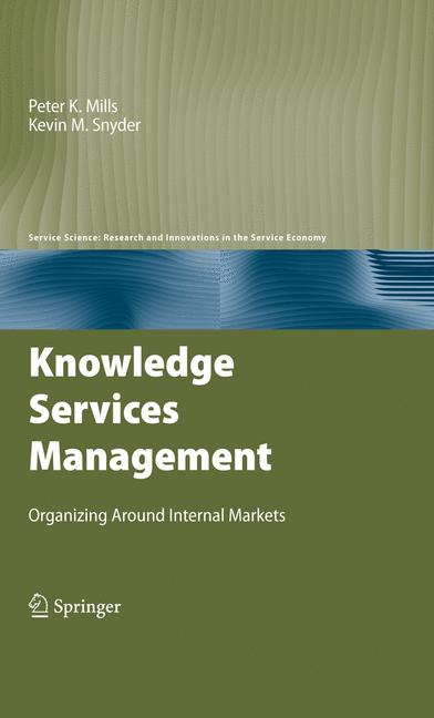 Weitere Ansicht: Knowledge Services Management | Peter K. Mills, Kevin M. Snyder