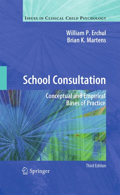 Weitere Ansicht: School Consultation | William P. Erchul, Brian K. Martens