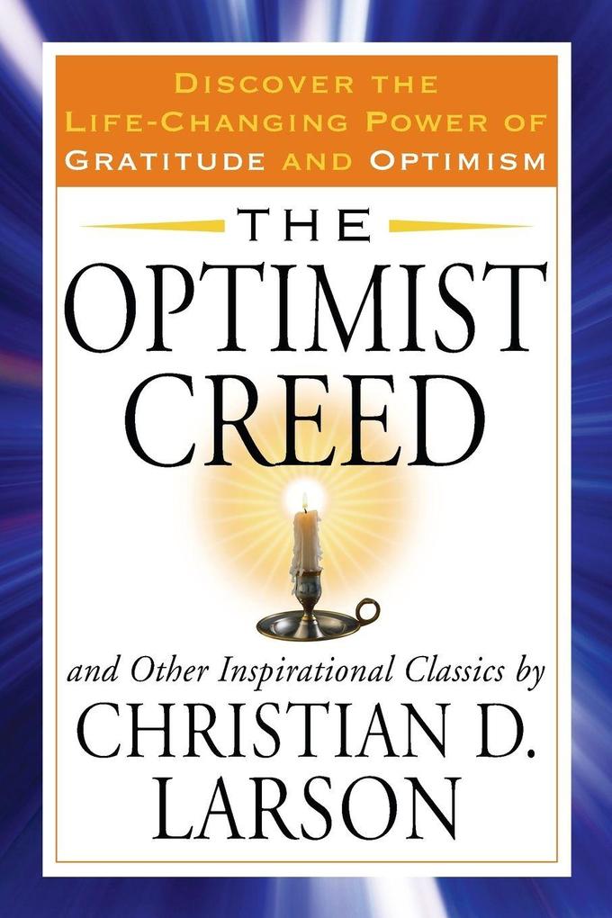 Produktbild: The Optimist Creed and Other Inspirational Classics | Christian D. Larson
