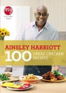 Produktbild: My Kitchen Table: 100 Great Chicken Recipes | Ainsley Harriott