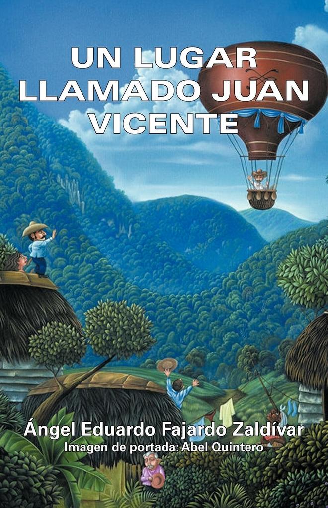 Produktbild: Un Lugar Llamado Juan Vicente | Ngel Eduardo Fajardo Zald Var