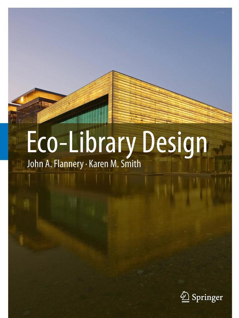 Produktbild: Eco-Library Design | John A. Flannery, Karen M. Smith