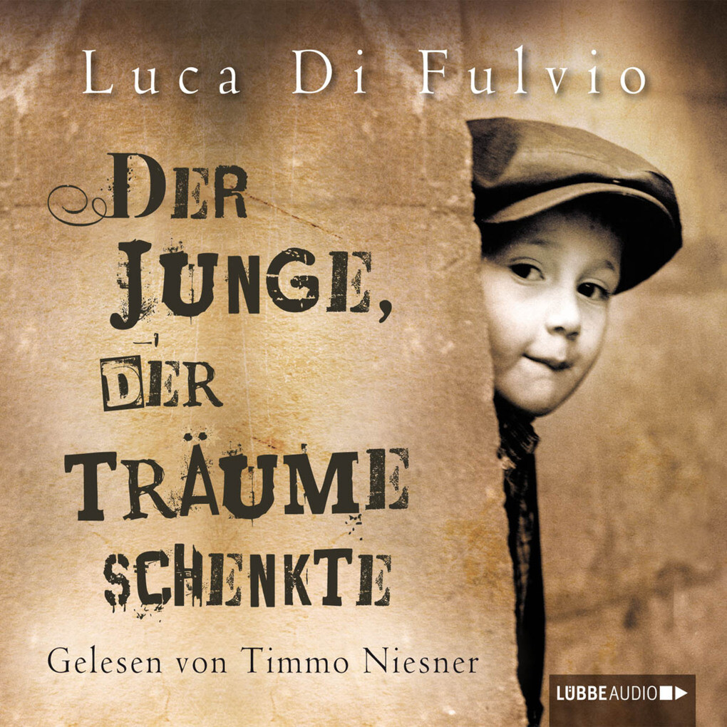 Luca Di Fulvio, Luca Du Fuvio: Der Junge, der Träume ...