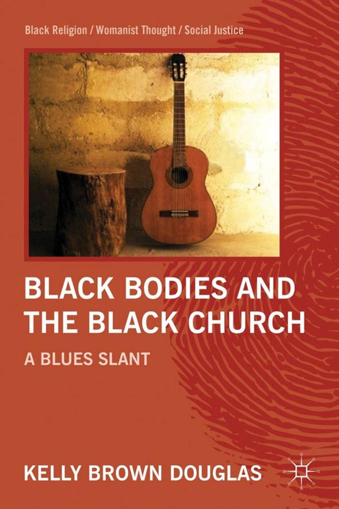 Produktbild: Black Bodies and the Black Church | Kelly Brown Douglas