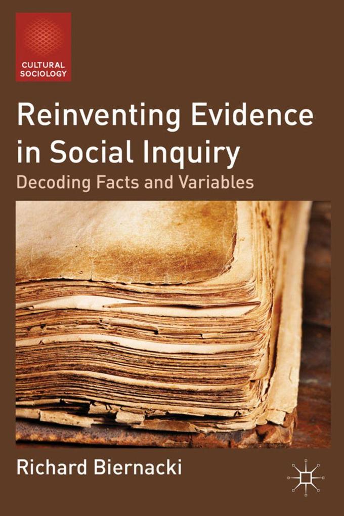 Produktbild: Reinventing Evidence in Social Inquiry | R. Biernacki, Richard Biernacki