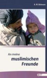 Produktbild: An meine muslimischen Freunde | A. M. Behnam