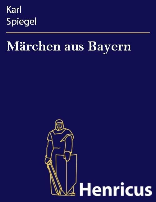Produktbild: Märchen aus Bayern | Karl Spiegel