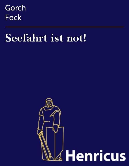 Produktbild: Seefahrt ist not! | Gorch Fock