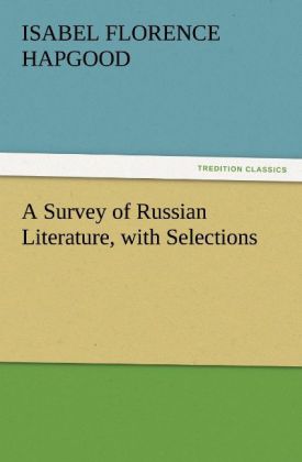 Produktbild: A Survey of Russian Literature, with Selections | Isabel Florence Hapgood