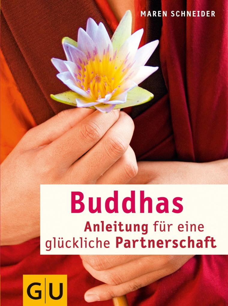 Produktbild: Buddhas Anleitung für eine glückliche Partnerschaft | Maren Schneider