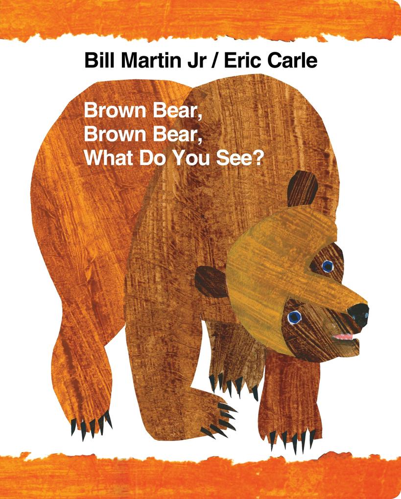 Produktbild: Brown Bear, Brown Bear, What Do You See? | Bill Martin