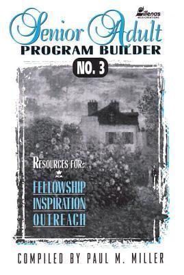 Senior Adult Program Builder No. 3: Resources for Fellowship, Inspiration and Outreach als Taschenbuch