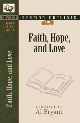 Produktbild: Sermon Outlines on Faith, Hope, and Love