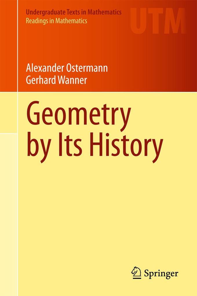 Produktbild: Geometry by Its History | Alexander Ostermann, Gerhard Wanner