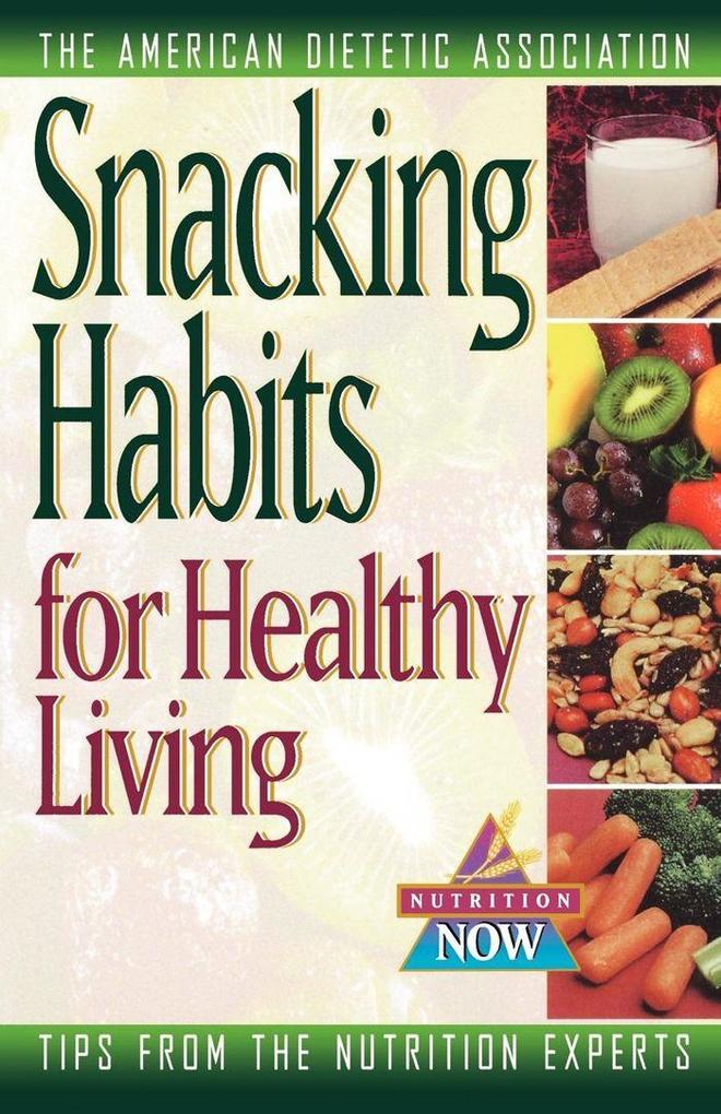 Snacking Habits for Healthy Living als Taschenbuch