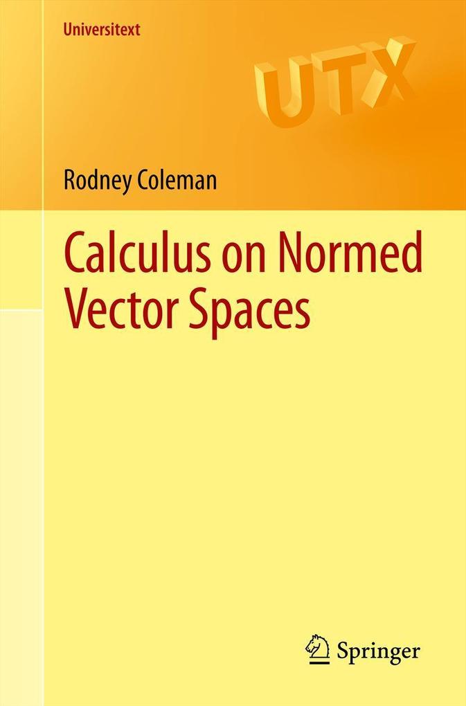 Produktbild: Calculus on Normed Vector Spaces | Rodney Coleman
