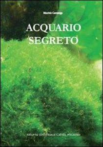 Produktbild: Acquario segreto | Maurizio Gazzaniga