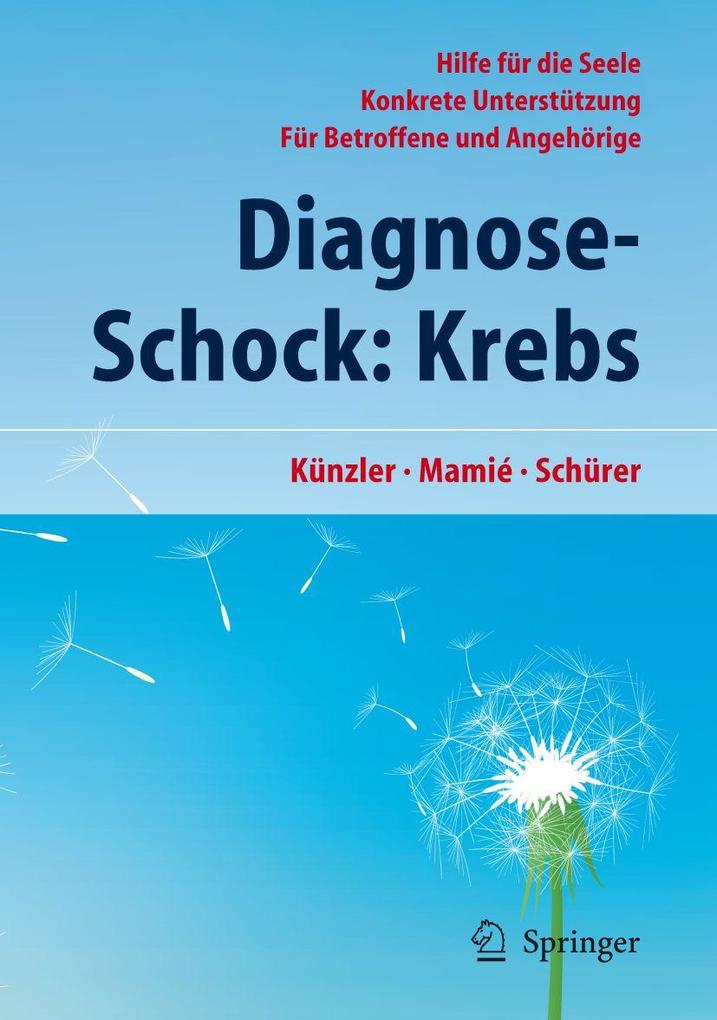 Produktbild: Diagnose-Schock: Krebs | Alfred Künzler, Stefan Mamié, Carmen Schürer