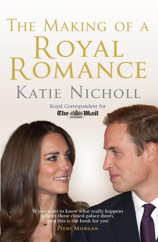 Produktbild: The Making of a Royal Romance | Katie Nicholl