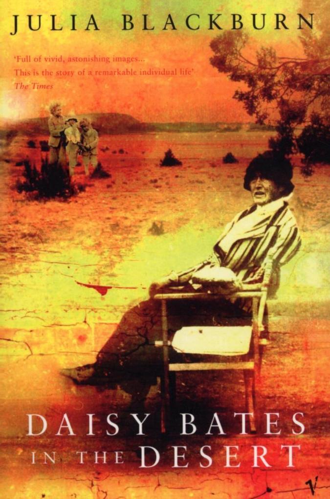 Produktbild: Daisy Bates in the Desert | Julia Blackburn