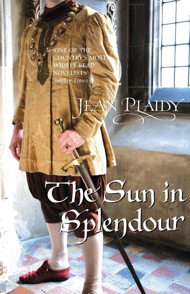 Produktbild: The Sun in Splendour | Jean Plaidy