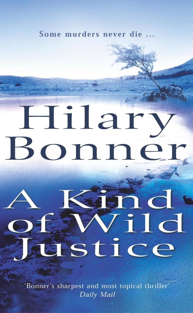 Produktbild: A Kind Of Wild Justice | Hilary Bonner