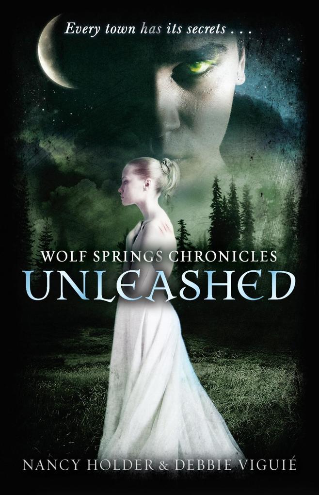 Produktbild: Wolf Springs Chronicles: Unleashed | Debbie Viguie, Nancy Holder