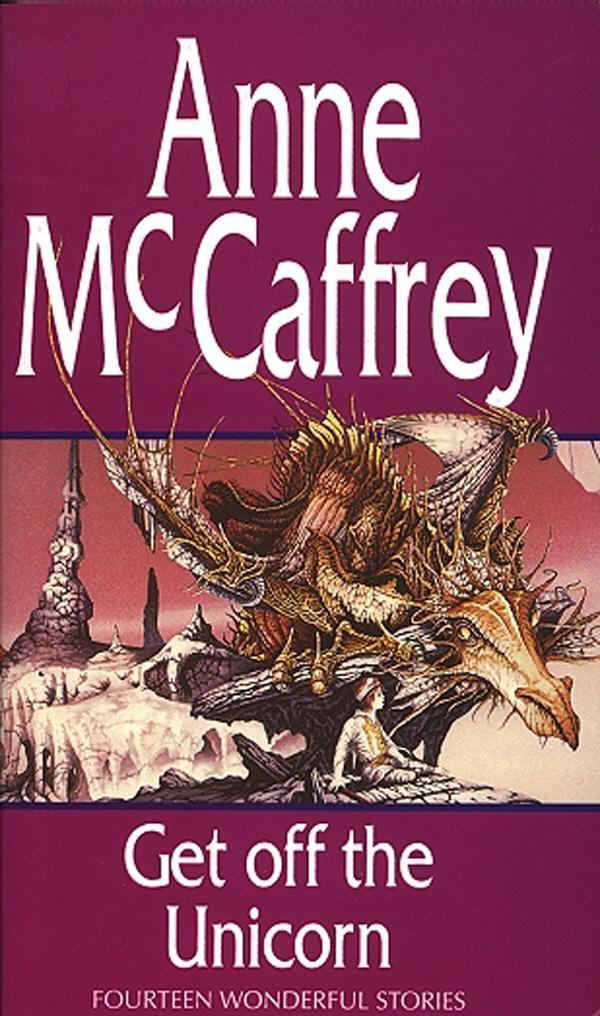 Produktbild: Get Off The Unicorn | Anne McCaffrey