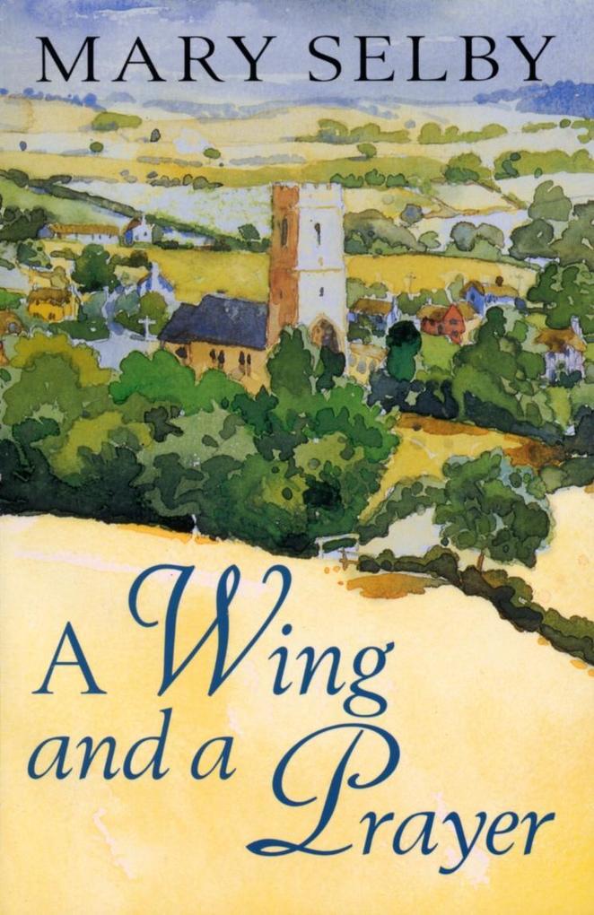 Produktbild: A Wing And A Prayer | Mary Selby